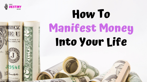 how to manifest money into your life